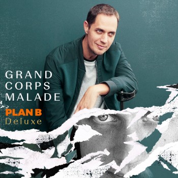 grand corps malade,gcm,deluxe,album,plan b,chanson,slam,chanteur