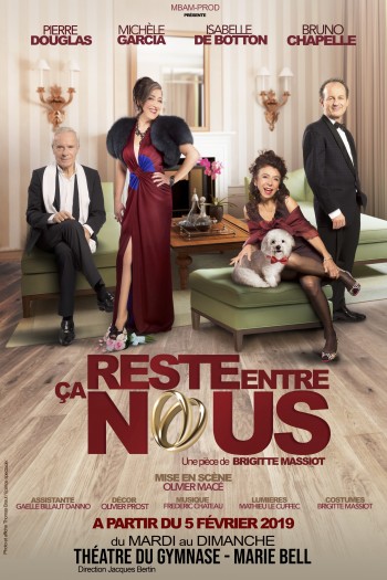 reste,entre,nous,théâtre,botton,douglas,chapelle,garcia