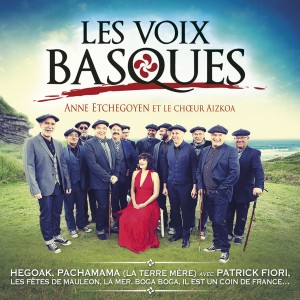 Patrick Fiori,Anne Etchegoyen,les voix basques