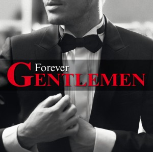 Forever gentlemen