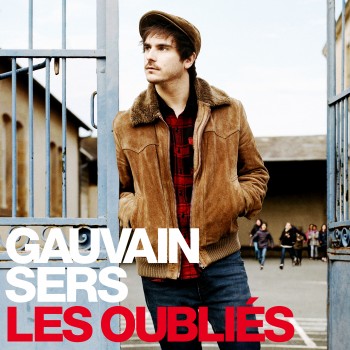 gauvain sers,les oubliés,chanteur,chanson,renaud