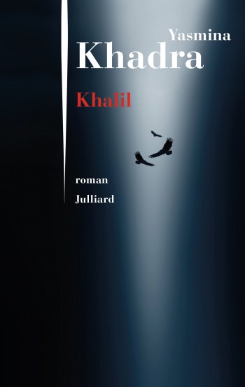 yasmina,khadra,khalil,livre,edition,julliard
