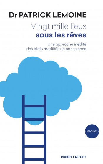REVES,lieux,docteur,livre,robert laffont