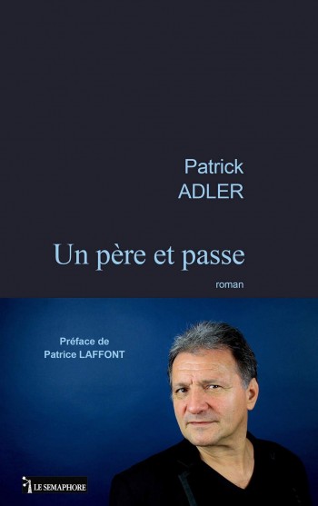 adler,patrick,un père,livre,édition,roman