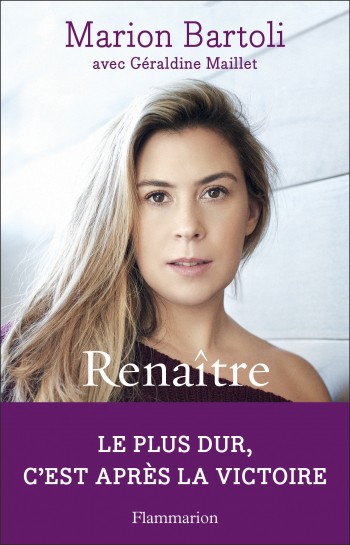 bartoli,marion,livre,renaitre,tennis,wimbledon,championne,grand chlem