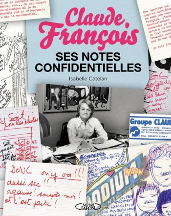 claude,françois,notes,confidentielles,livre,michel lafon