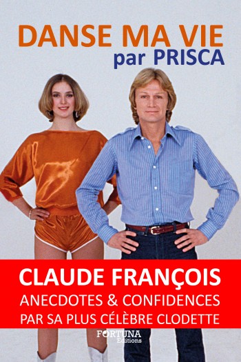 danse ma vie,claude françois,prisca,claudette