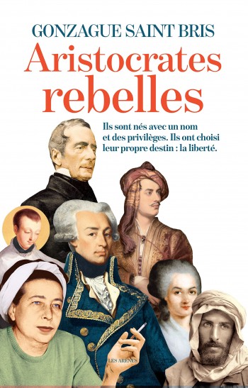 gonzague saint bris,aristocrates,rebelles,livre