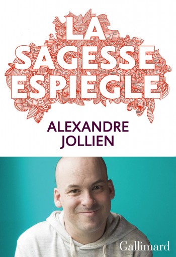 la sagesse espiègle,jolien,ecrivain,gallimard