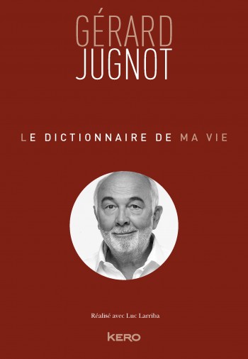 gerard,jugnot,livre,dictionnaire,vie,livre