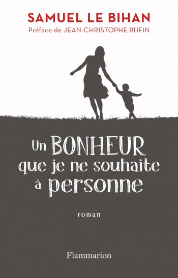 le bihan,livre,bonheur,autisme,rufin,flammarion
