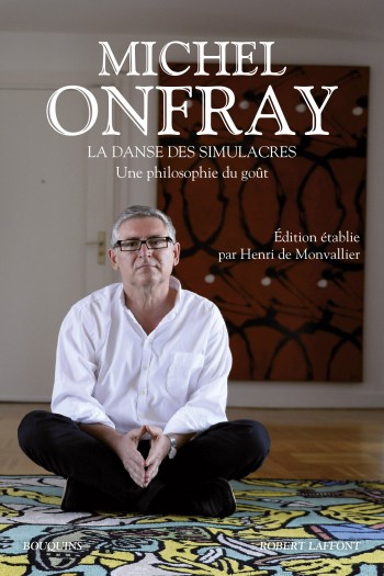 livre,onfray,danse,simulacres,esthétique,robert laffont