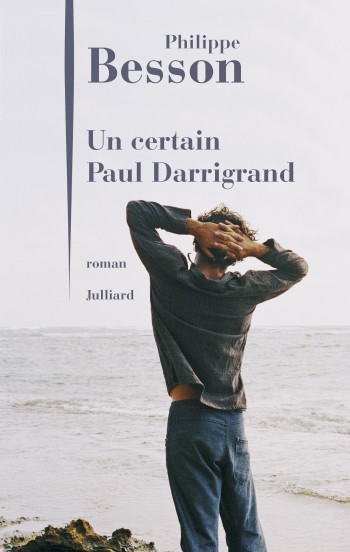 besson,philippe,écrivain,darrigrand,julliard