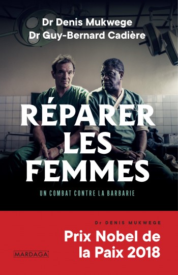 livre,réparer,femmes,prix nobel,paix,docteur,mukwege,cadiere