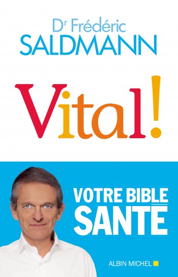 vital!,saldmann,docteur,livre,albin michel