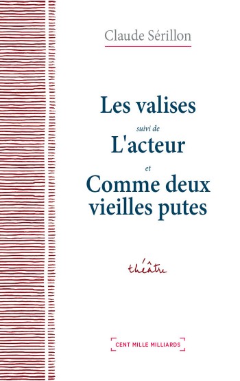 serillon,valises,acteur,putes,editions,cent,mille,milliards,livre