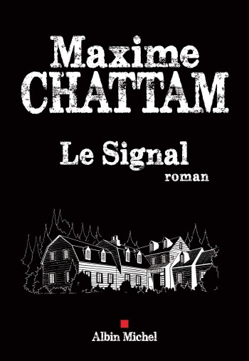 maxime,chattam,le signal,livre,roman,albin michel