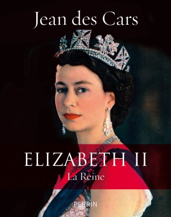 jean des cars,elizabeth II,livre,histoire