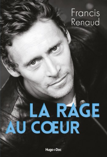 rage,coeur,francis,renaud,livre