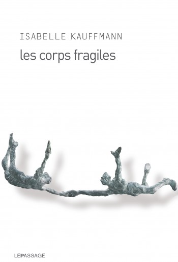 corps fragiles