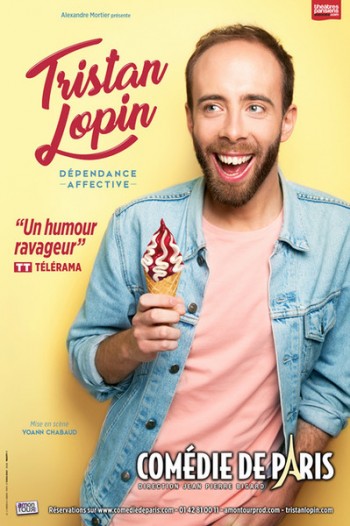 tristan lopin,comédie de paris,dépendance affective,humour,humoriste