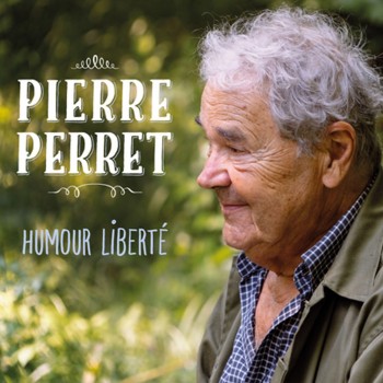 perret,pierre,humour,liberte,cd,chansons,chanteur