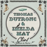 Thomas Dutronc,Imelda May,Clint