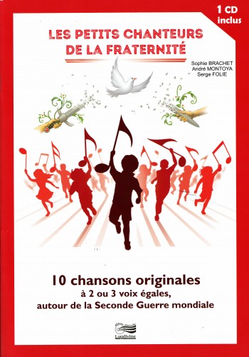 chanteurs,fraternité,chorale,petits,enfants,guerre,seconde guerre,mondiale,chansons,chanteurs,livre,cd,scolaire