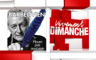 Chroniques Vivement Dimanche du 06/10/2019 Didier Barbelivien